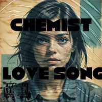 Chemist - Love Song (Explicit)