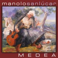 Manolo Sanlúcar - Medea