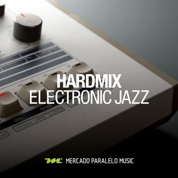 Hardmix - Electronic Jazz