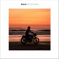 MELZ - Better Now