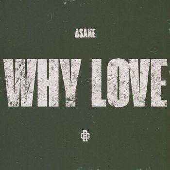 Asake - WHY LOVE (Explicit)