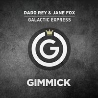 Dado Rey and Jane Fox - Galactic Express