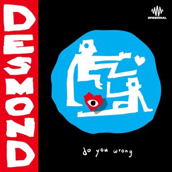 Desmond - Do You Wrong