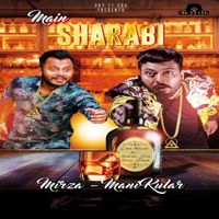 Mirza - Main Sharabi