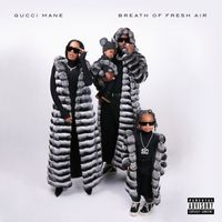Gucci Mane - Breath of Fresh Air (Explicit)