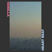 Vanilla - Heart Beat