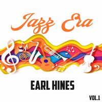 Earl Hines - Jazz Era, Earl Hines Vol.1