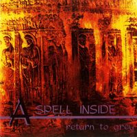 A Spell Inside - Return To Grey