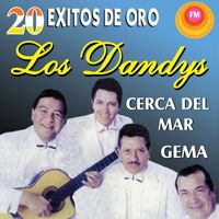 Los Dandys - 20 Éxitos de Oro
