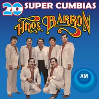 Los Hermanos Barron - 20 Súper Cumbias