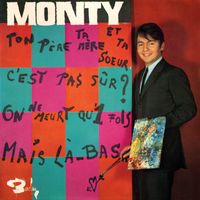 Monty - Ton père, ta mère et ta sœur