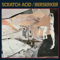 Scratch Acid - Berserker EP (Remastered [Explicit])