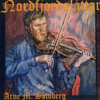 Arne M. Sølvberg - Nordfjordslåttar