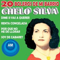 Chelo Silva - 20 Boleros de Mi Barrio