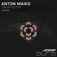 Anton Maiko - Dream On/Off