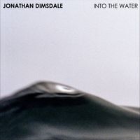 Jonathan Dimsdale - Into the Water