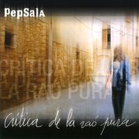 Pep Sala - Crítica de la Raó Pura