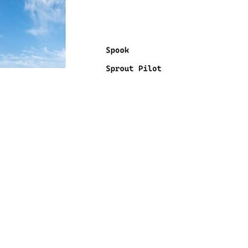 Spook - Sprout Pilot