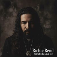 Richie Rend - Somebody Save Me (feat. Bebe Rend) (Explicit)