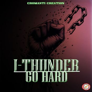 I-THUNDER - I-THUNDER-GO HARD (REGGAE)