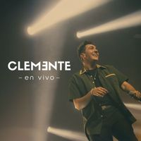 CLEMENTE - CLEMENTE (En Vivo)