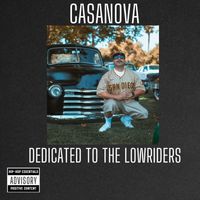 Casanova - Dedicated to the Lowriders (Explicit)