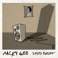 Macky Gee - Loud Enuff