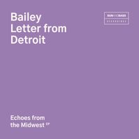 Bailey - Letter From Detroit