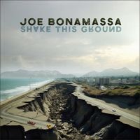 Joe Bonamassa - Shake This Ground
