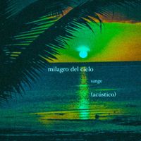 Sange - milagro del cielo (Acústico)