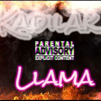 Kadilak - Llama (Explicit)