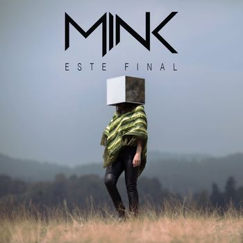 MINK - Este Final