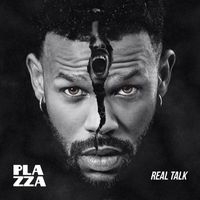Plazza - Real Talk