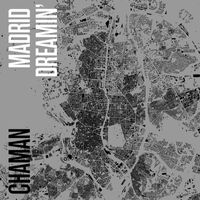 Chaman - Madrid Dreamin'