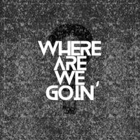 Ames - Where Are We Goin'