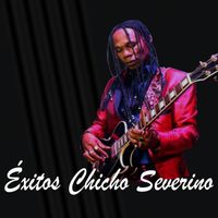 Chicho Severino - Éxitos Chicho Severino