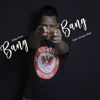 Eddy Flow - Bang Bang (Explicit)