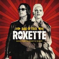 Roxette - Bag Of Trix (Music From The Roxette Vaults)