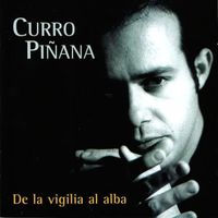 Curro Piñana - De la Vigilia al Alba