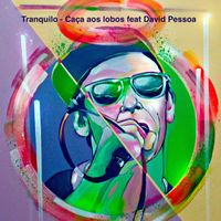 Tranquilo - Caça aos Lobos