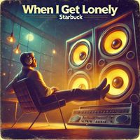 Starbuck - When I Get Lonely