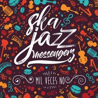Ska Jazz Messengers - Mil Veces No (Radio Edit)