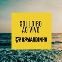 Armandinho - Sol Loiro (Ao Vivo)