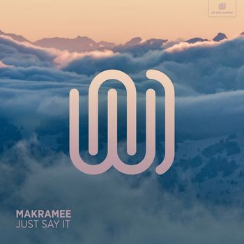 Makramee - Just Say It