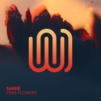 Sandé - Fake Flowers