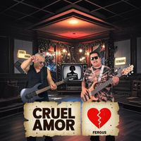 Fergus - Cruel Amor