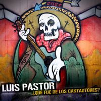 Luis Pastor - Qué Fue de los Cantautores