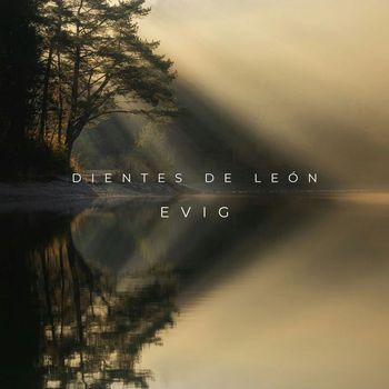 Dientes de León - Evig