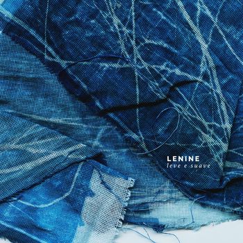 Lenine - Leve e Suave