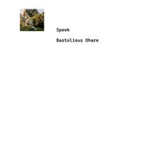 Spook - Bastolious Ohare